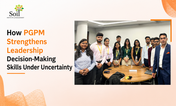 How PGPM Strengthens Leadership Decision-Making Skills Under Uncertainty
